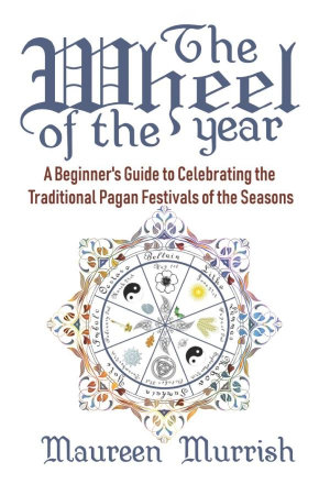 Wheel of the Year pagan festival and holiday book